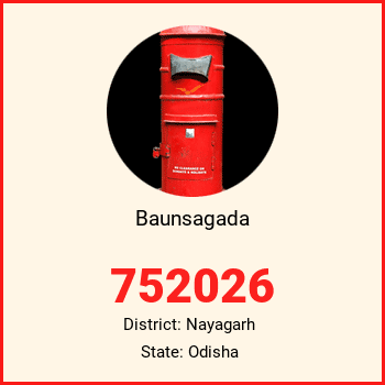 Baunsagada pin code, district Nayagarh in Odisha