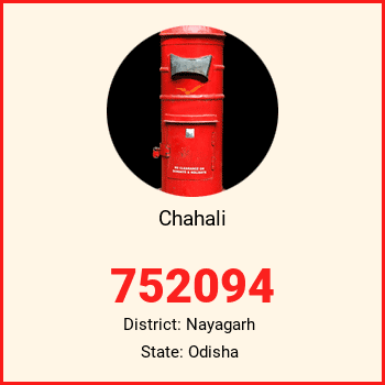 Chahali pin code, district Nayagarh in Odisha