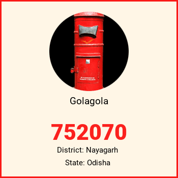 Golagola pin code, district Nayagarh in Odisha