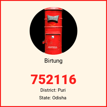 Birtung pin code, district Puri in Odisha