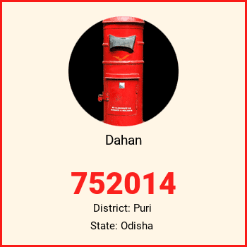 Dahan pin code, district Puri in Odisha