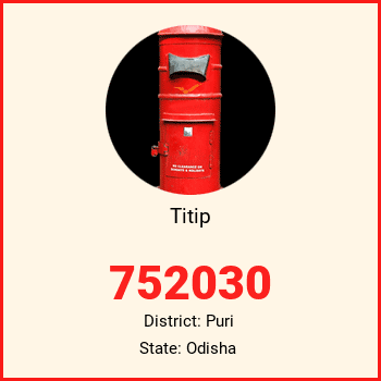 Titip pin code, district Puri in Odisha