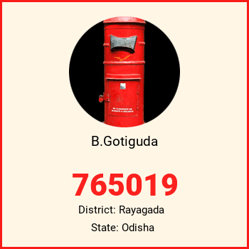 B.Gotiguda pin code, district Rayagada in Odisha
