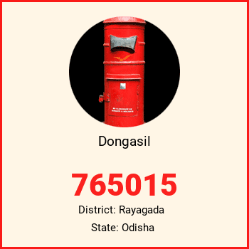 Dongasil pin code, district Rayagada in Odisha