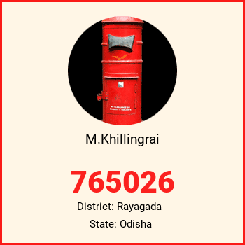 M.Khillingrai pin code, district Rayagada in Odisha