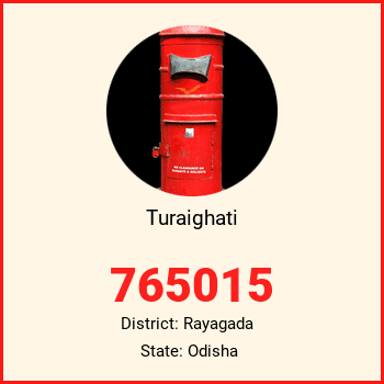 Turaighati pin code, district Rayagada in Odisha