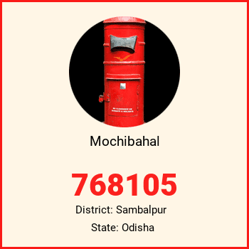 Mochibahal pin code, district Sambalpur in Odisha