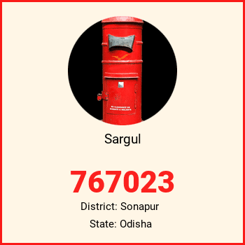 Sargul pin code, district Sonapur in Odisha
