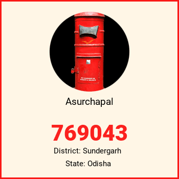 Asurchapal pin code, district Sundergarh in Odisha