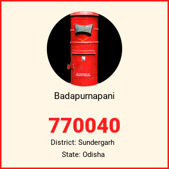 Badapurnapani pin code, district Sundergarh in Odisha