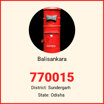 Balisankara pin code, district Sundergarh in Odisha
