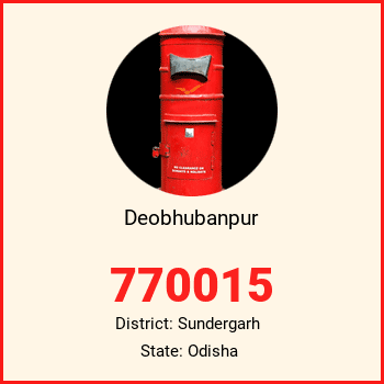 Deobhubanpur pin code, district Sundergarh in Odisha