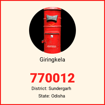 Giringkela pin code, district Sundergarh in Odisha