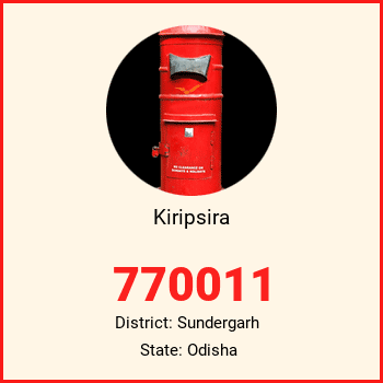 Kiripsira pin code, district Sundergarh in Odisha