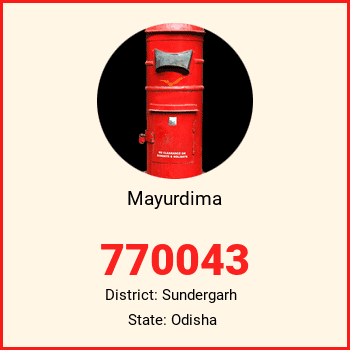 Mayurdima pin code, district Sundergarh in Odisha