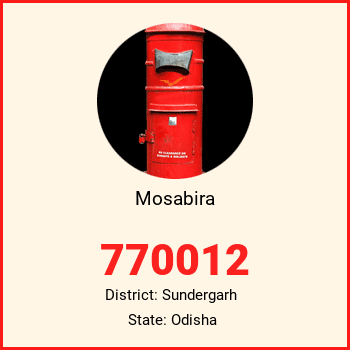 Mosabira pin code, district Sundergarh in Odisha