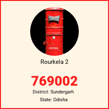 Rourkela 2 pin code, district Sundergarh in Odisha