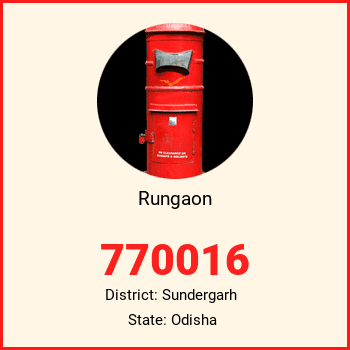 Rungaon pin code, district Sundergarh in Odisha