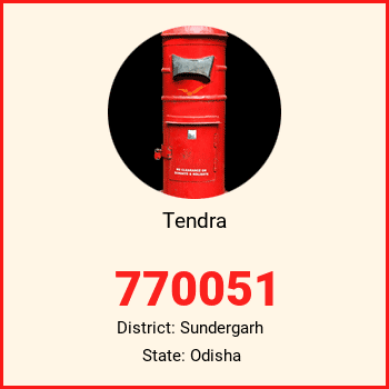 Tendra pin code, district Sundergarh in Odisha