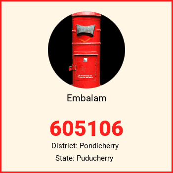 Embalam pin code, district Pondicherry in Puducherry