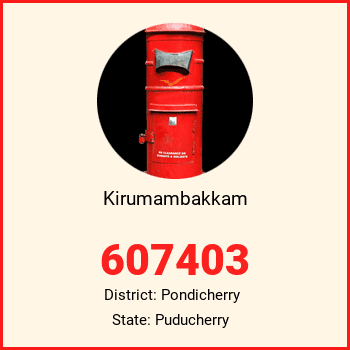 Kirumambakkam pin code, district Pondicherry in Puducherry