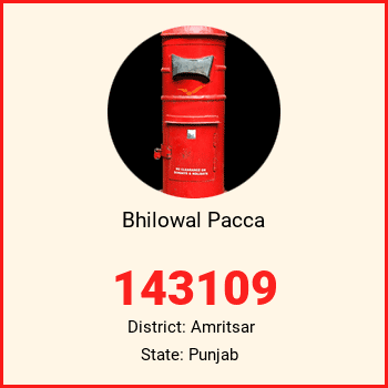 Bhilowal Pacca pin code, district Amritsar in Punjab