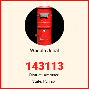 Wadala Johal pin code, district Amritsar in Punjab