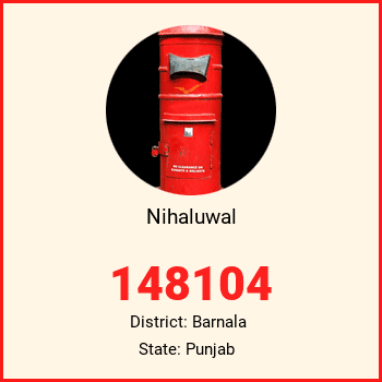 Nihaluwal pin code, district Barnala in Punjab