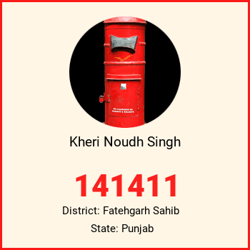 Kheri Noudh Singh pin code, district Fatehgarh Sahib in Punjab