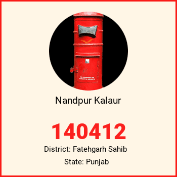 Nandpur Kalaur pin code, district Fatehgarh Sahib in Punjab
