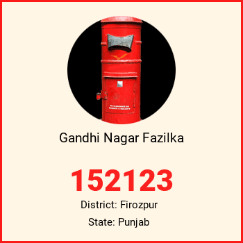 Gandhi Nagar Fazilka pin code, district Firozpur in Punjab