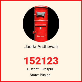 Jaurki Andhewali pin code, district Firozpur in Punjab