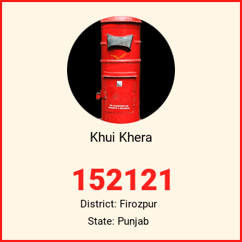 Khui Khera pin code, district Firozpur in Punjab
