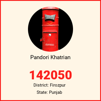 Pandori Khatrian pin code, district Firozpur in Punjab