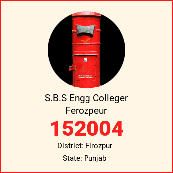 S.B.S Engg Colleger Ferozpeur pin code, district Firozpur in Punjab