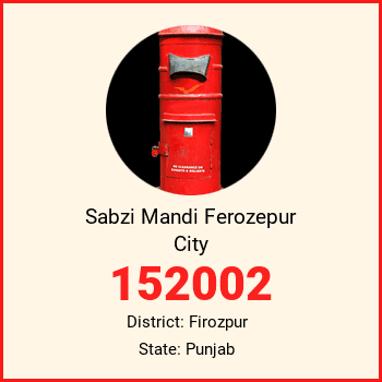 Sabzi Mandi Ferozepur City pin code, district Firozpur in Punjab