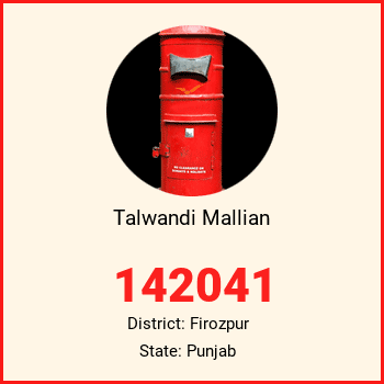 Talwandi Mallian pin code, district Firozpur in Punjab