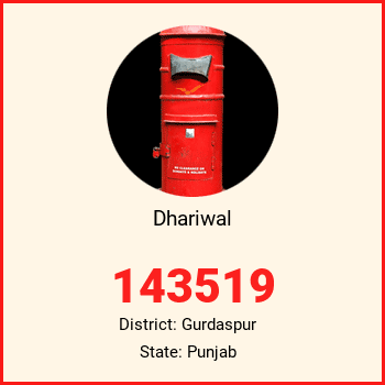 Dhariwal pin code, district Gurdaspur in Punjab