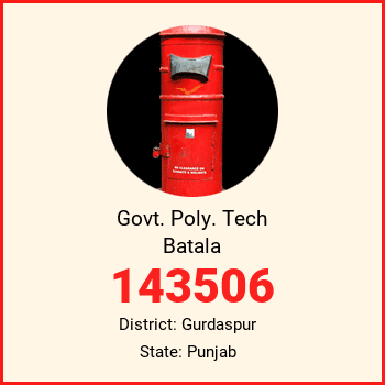 Govt. Poly. Tech Batala pin code, district Gurdaspur in Punjab