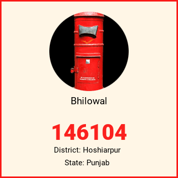Bhilowal pin code, district Hoshiarpur in Punjab