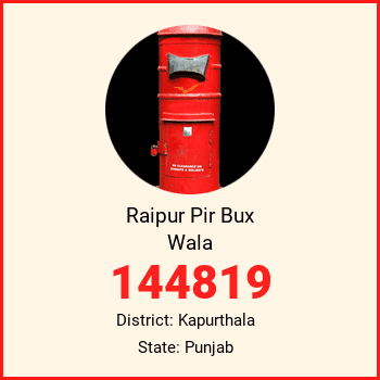 Raipur Pir Bux Wala pin code, district Kapurthala in Punjab