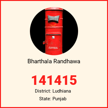 Bharthala Randhawa pin code, district Ludhiana in Punjab