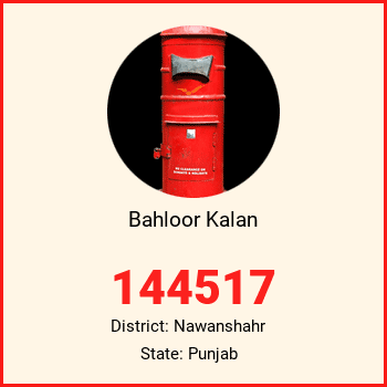 Bahloor Kalan pin code, district Nawanshahr in Punjab