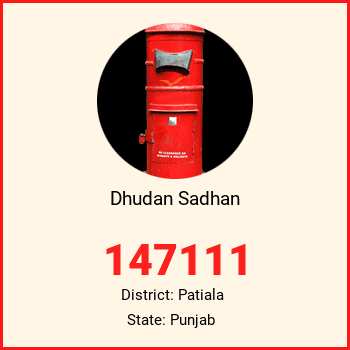 Dhudan Sadhan pin code, district Patiala in Punjab