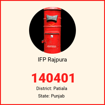 IFP Rajpura pin code, district Patiala in Punjab