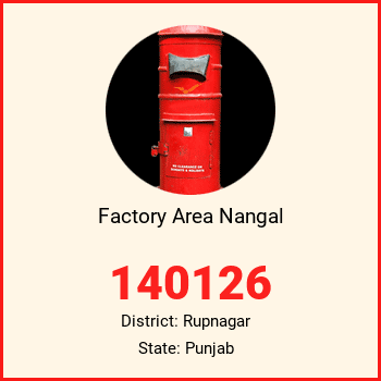 Factory Area Nangal pin code, district Rupnagar in Punjab