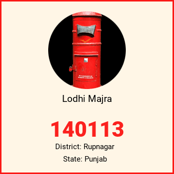Lodhi Majra pin code, district Rupnagar in Punjab