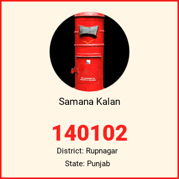 Samana Kalan pin code, district Rupnagar in Punjab
