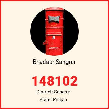 Bhadaur Sangrur pin code, district Sangrur in Punjab