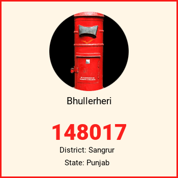 Bhullerheri pin code, district Sangrur in Punjab